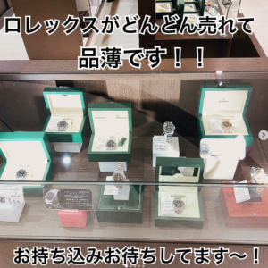 【質屋かんてい局松前R56号店】ROLEXがどんどん売れていますー！！